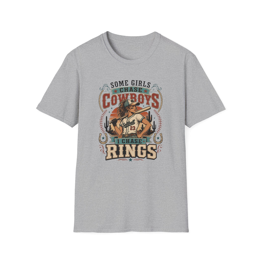 Some Girls Chase Cowboys,  I Chase Rings T-shirt