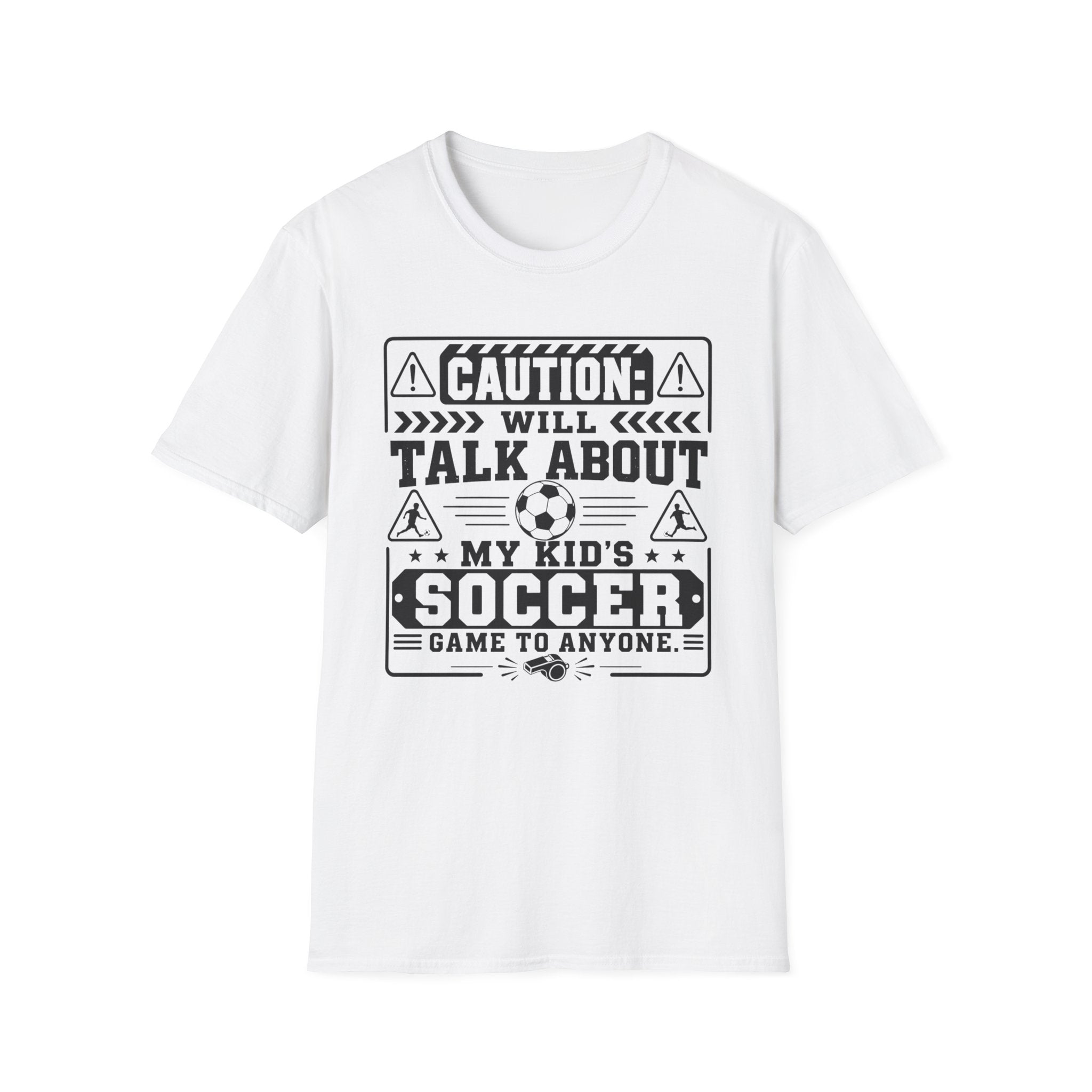Caution I Will Talk About My Kid's Soccer Game To Anyone T-Shirt - Boy