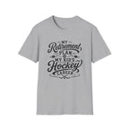 “My Retirement Plan Is My Kid’s Hockey Career” T-shirt