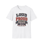 "Loud Proud Soccer Mom" T-Shirt Color