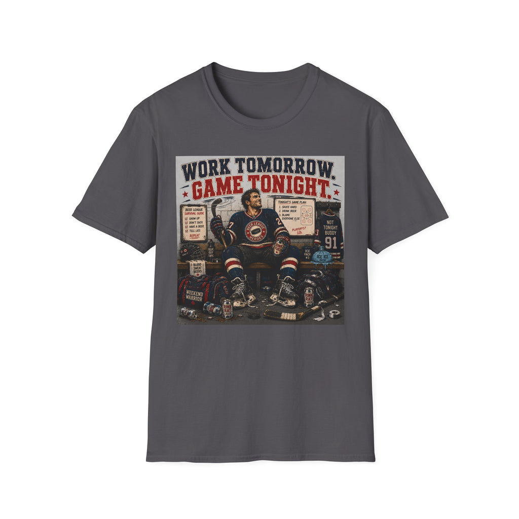 Work Tomorrow Game Tonight Hockey T-shirt - Male