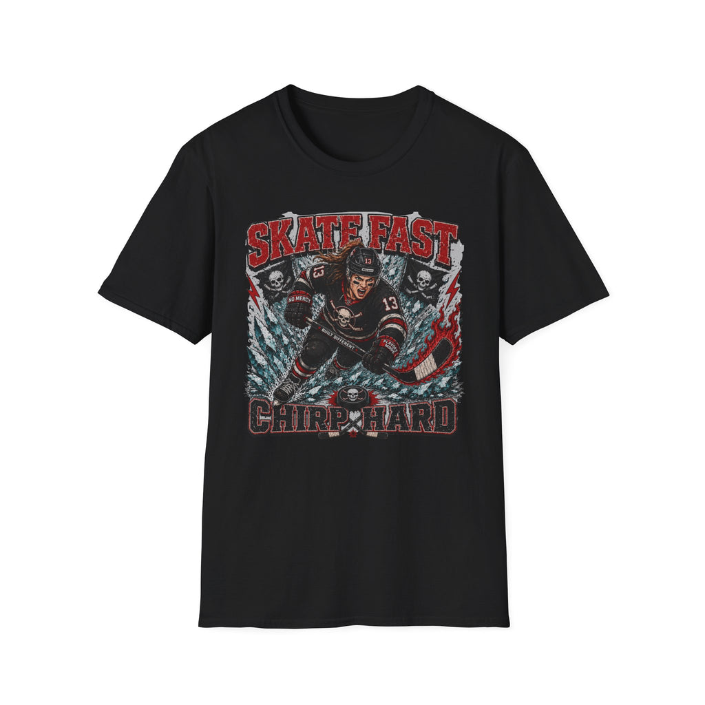 Skate Fast Chirp Hard Hockey Player T‑Shirt — Female Skater
