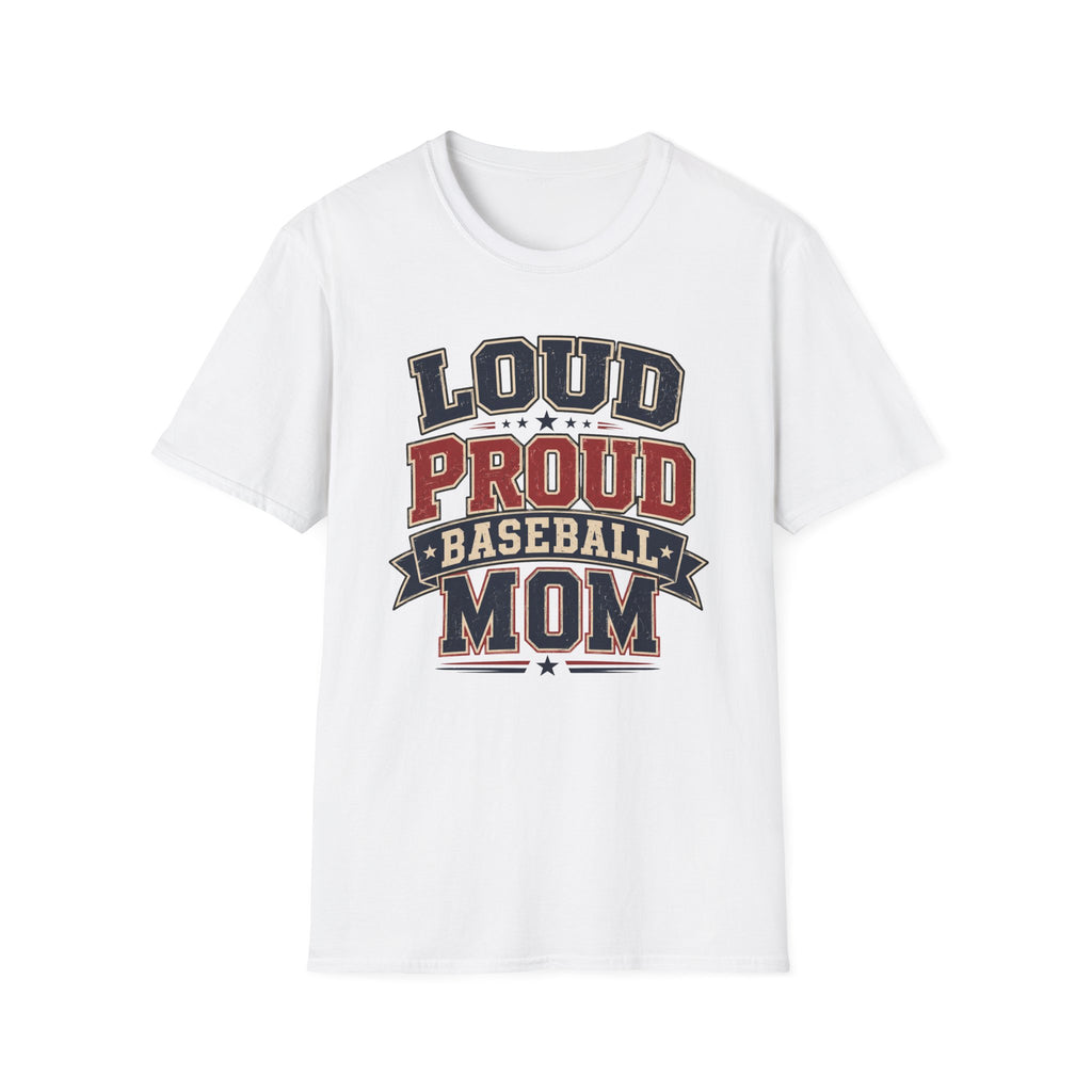 "Loud Proud Baseball Mom" T-shirt