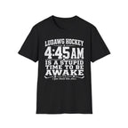 4:45 Is A Stupid Time To Be Awake T-Shirt