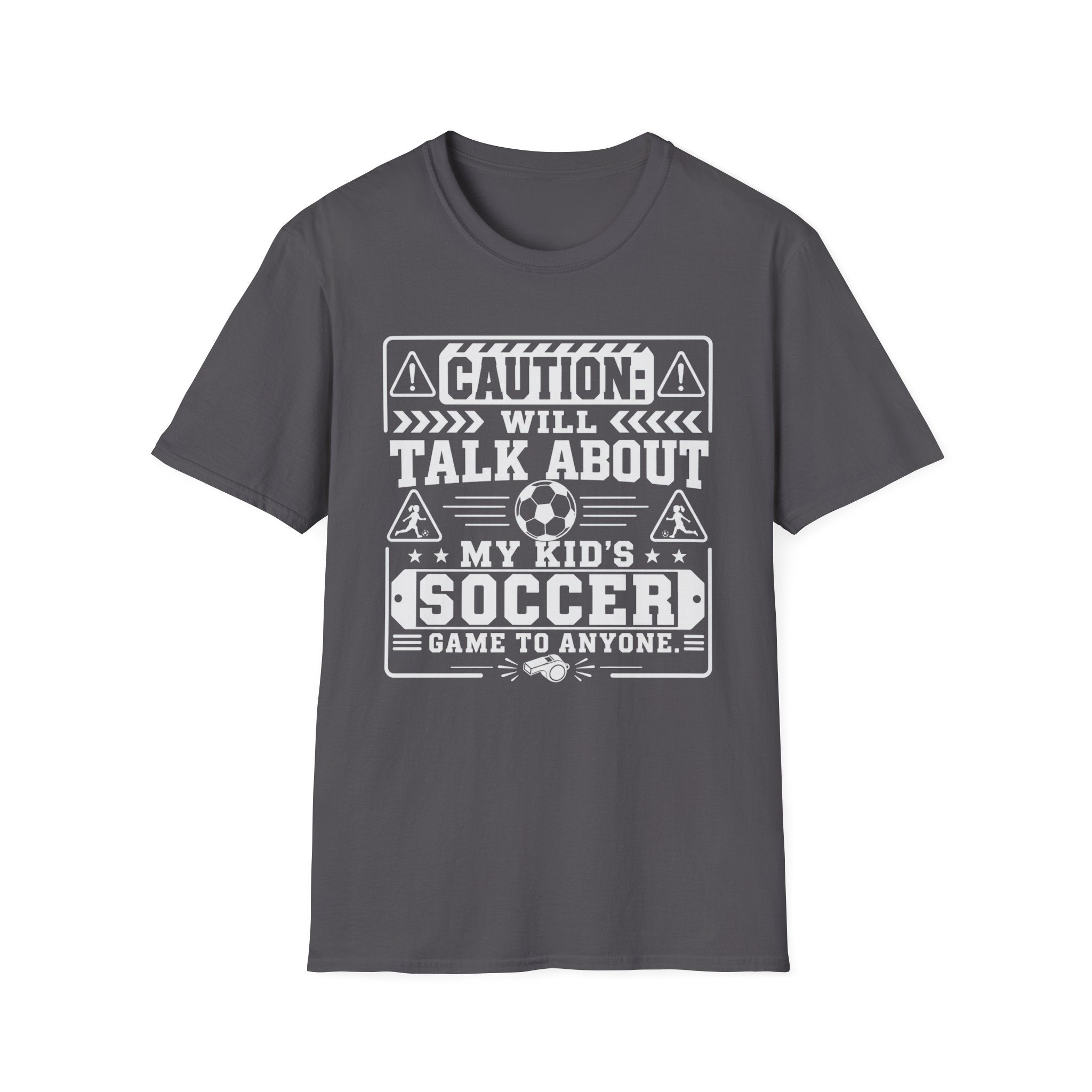 Caution I Will Talk About My Kid's Soccer Game To Anyone T-Shirt - Girl