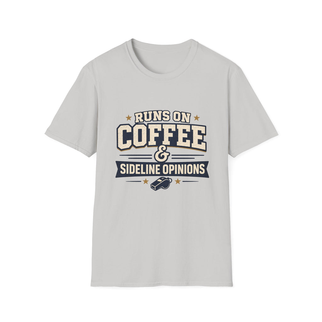 Runs On Coffee and Sideline Opinions T-shirt