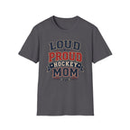 "Loud Proud Hockey Mom" T-shirt