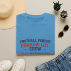 Football Parent Parking Lot Crew T-shirt