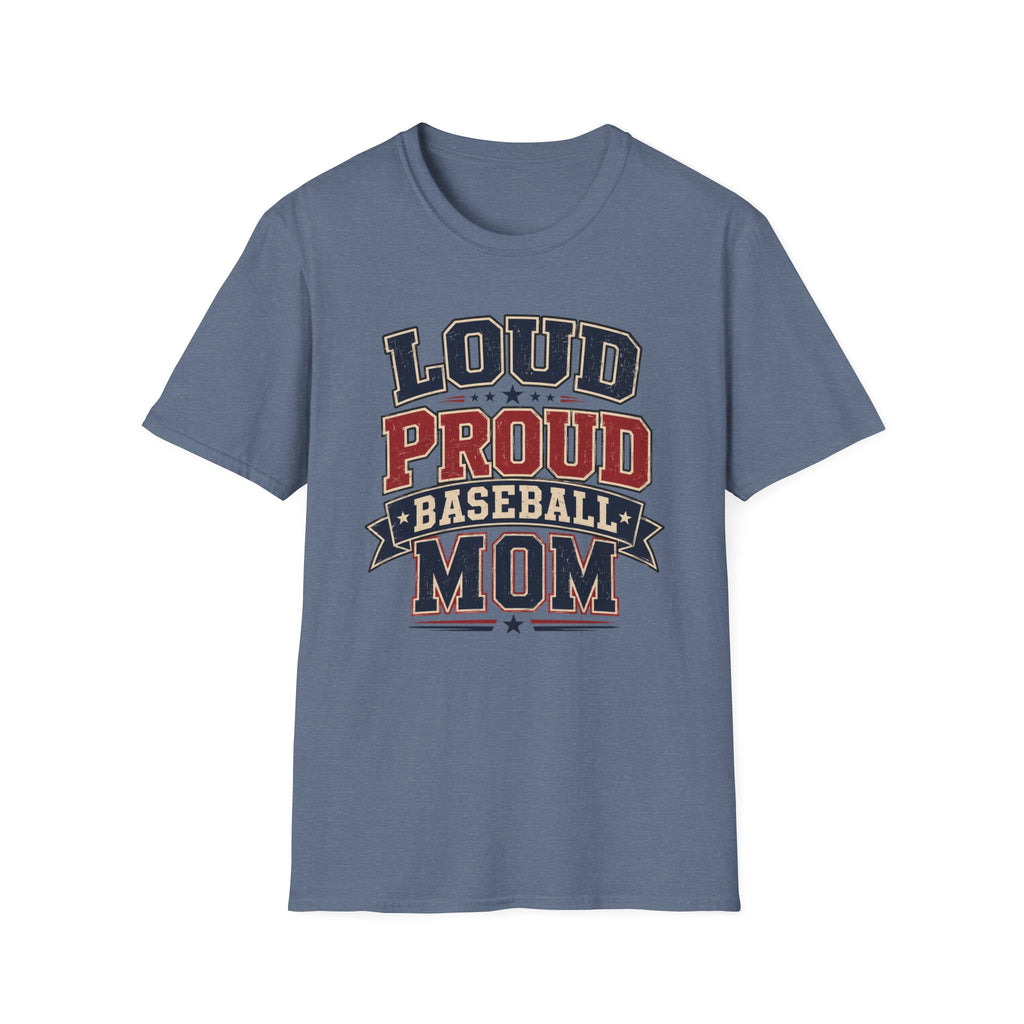 "Loud Proud Baseball Mom" T-shirt
