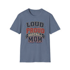 "Loud Proud Baseball Mom" T-shirt