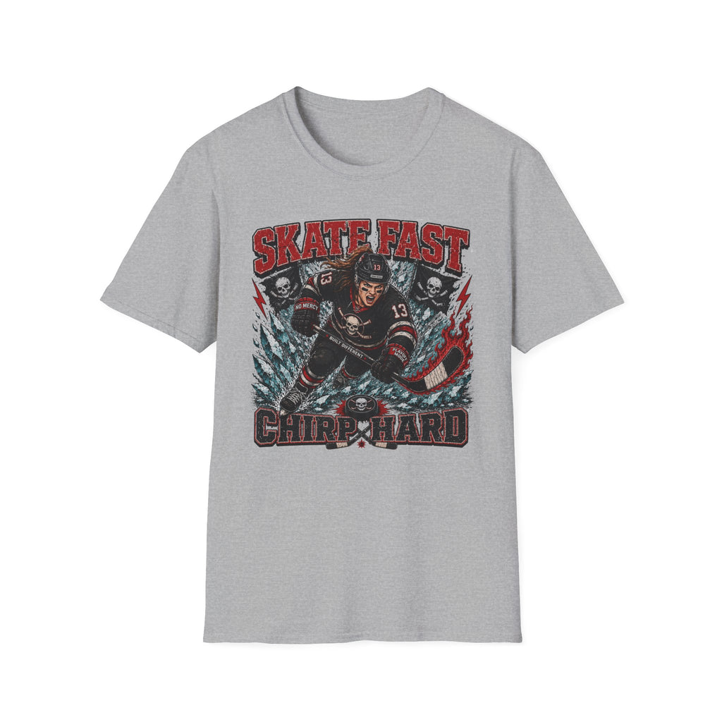 Skate Fast Chirp Hard Hockey Player T‑Shirt — Female Skater