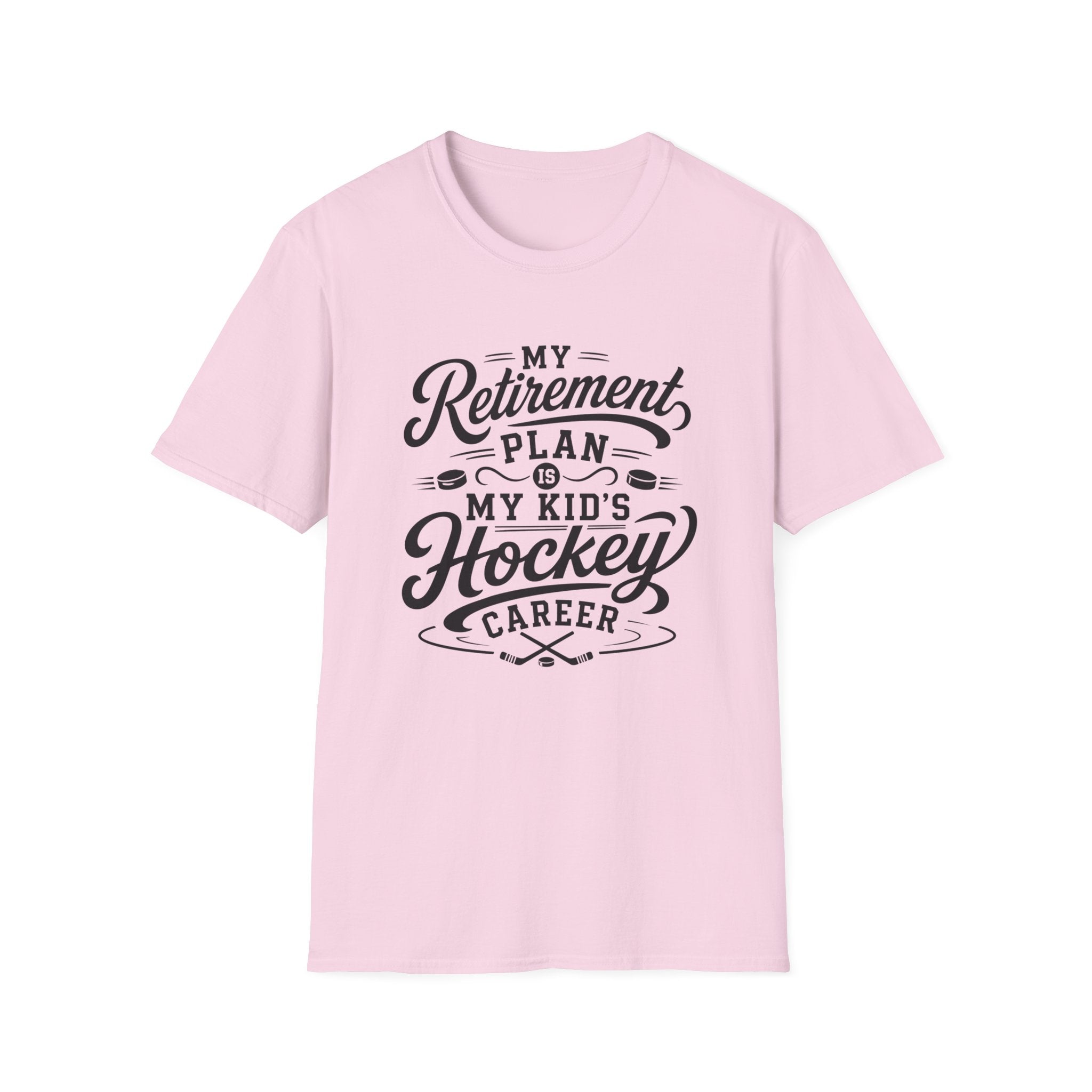 “My Retirement Plan Is My Kid’s Hockey Career” T-shirt