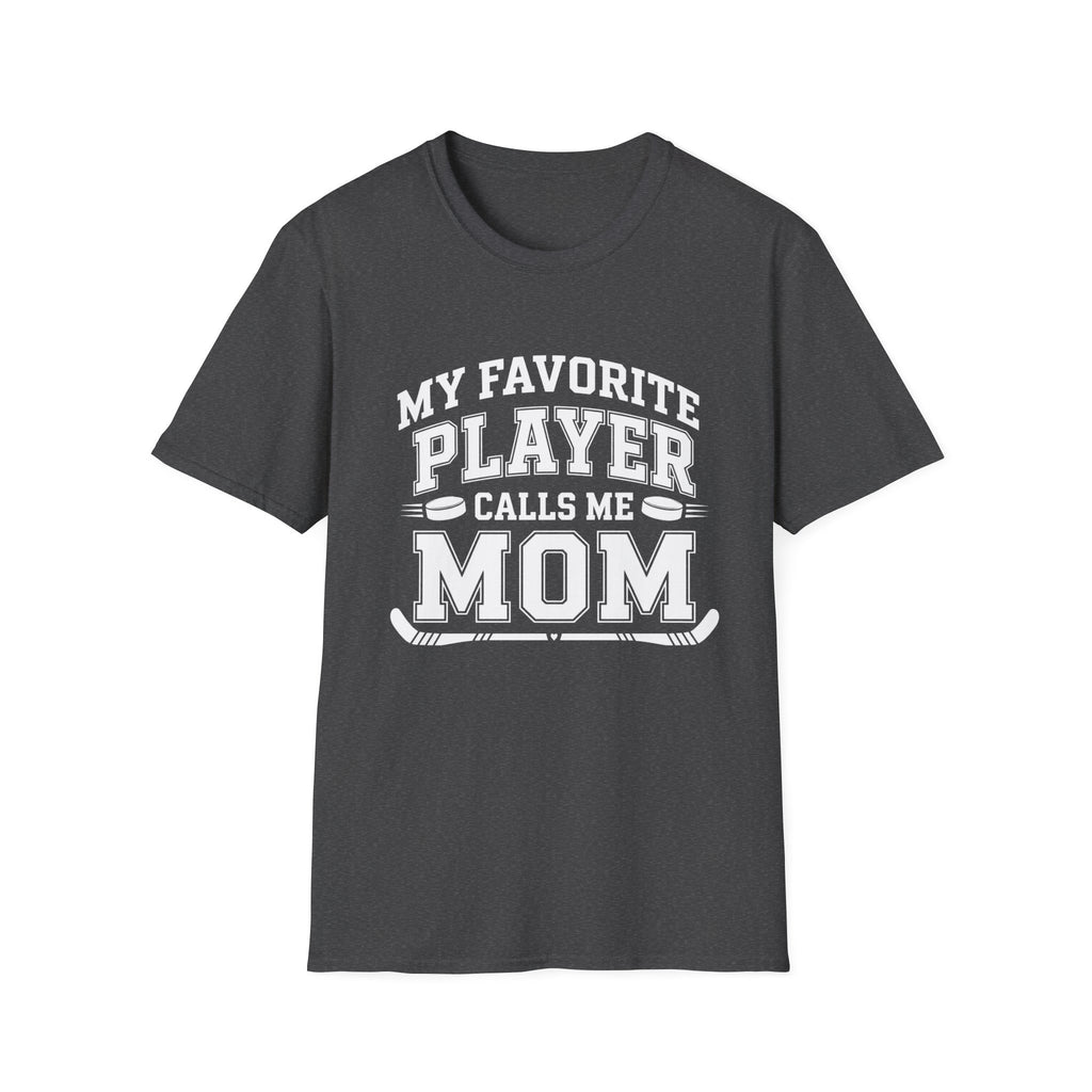 My Favorite Player Calls Me Mom T-shirt