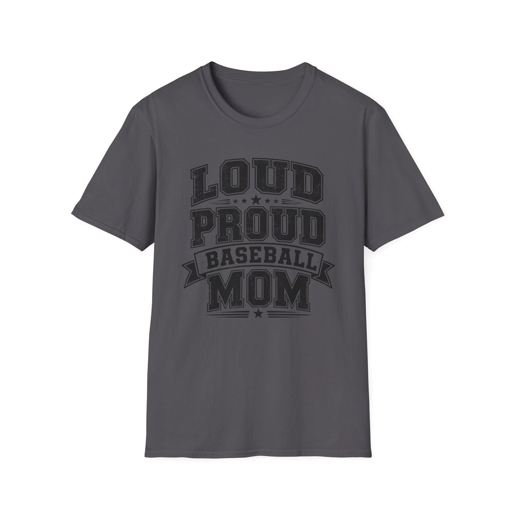 "Loud Proud Baseball Mom" B&W T-shirt