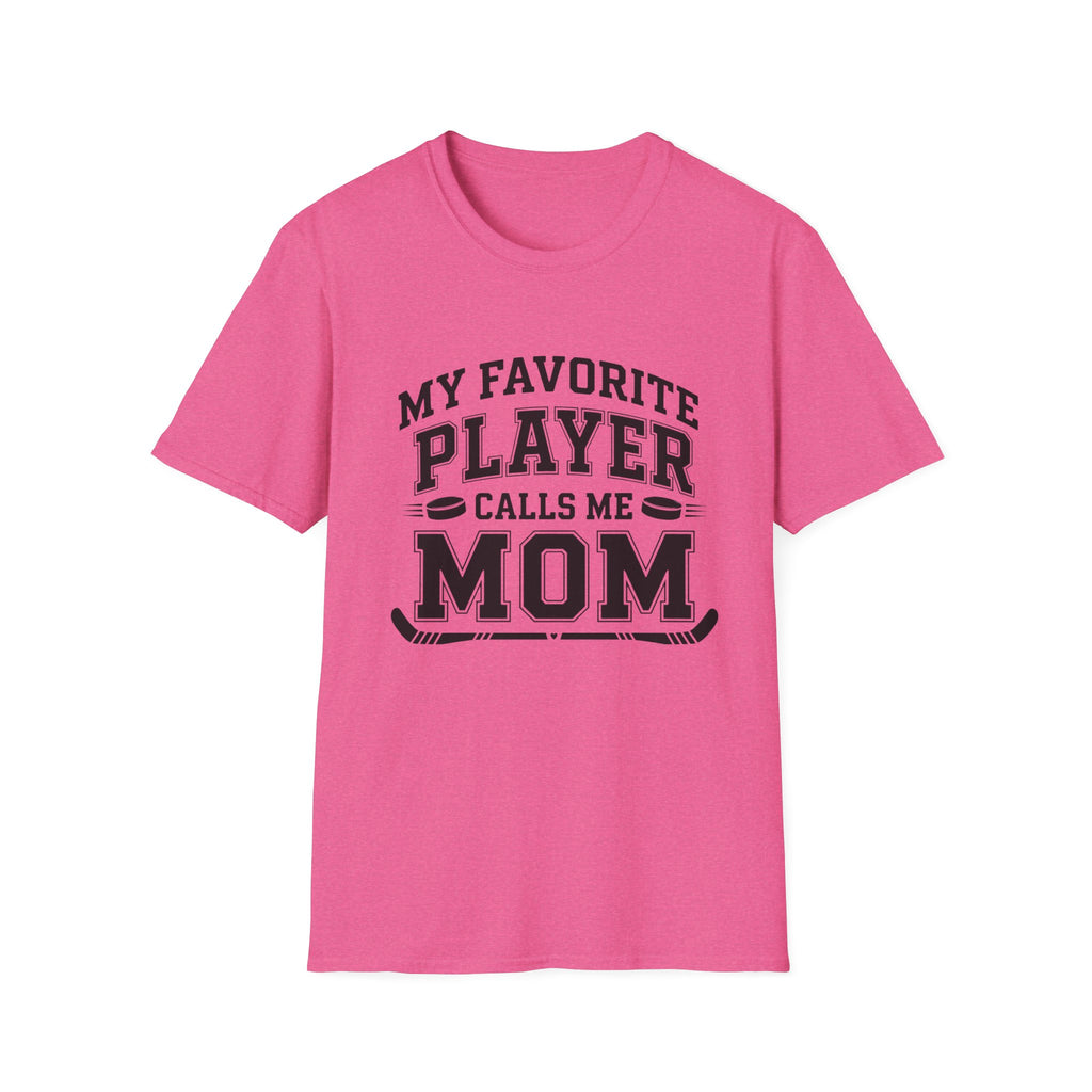 My Favorite Player Calls Me Mom T-shirt