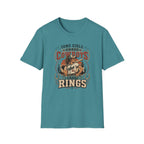 Some Girls Chase Cowboys,  I Chase Rings T-shirt