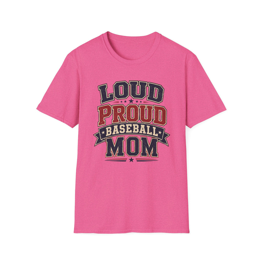 "Loud Proud Baseball Mom" T-shirt