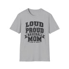 "Loud Proud Baseball Mom" B&W T-shirt