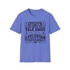 Caution Will Talk About My Kids Baseball Game T-shirt