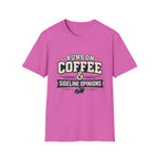 Runs On Coffee and Sideline Opinions T-shirt