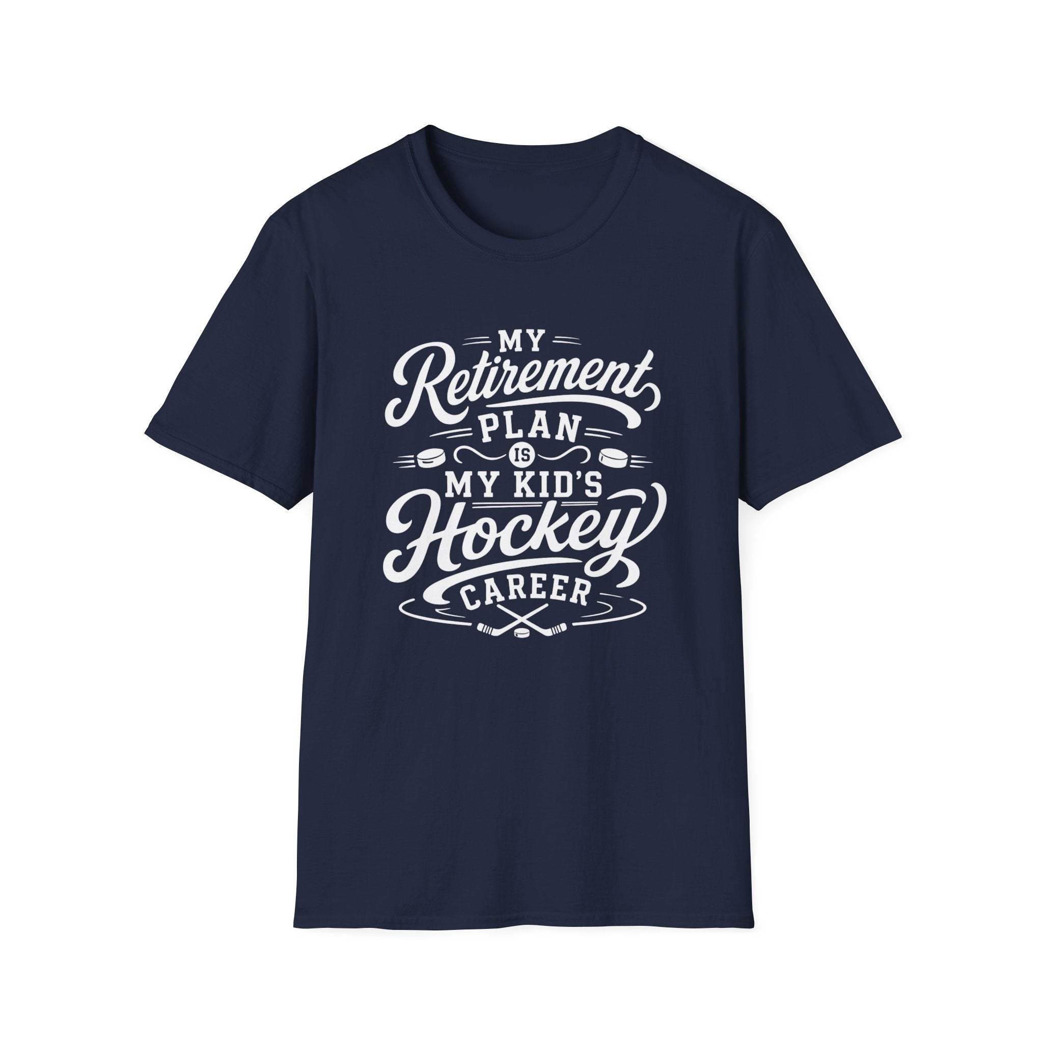 “My Retirement Plan Is My Kid’s Hockey Career” T-shirt