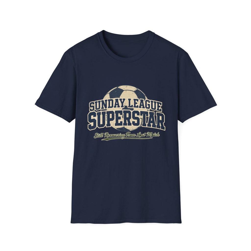 Sunday League Soccer Superstar T-Shirt