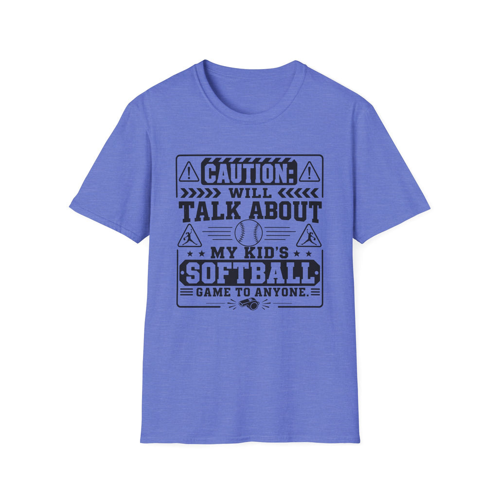 Caution Will Talk about My Kids Softball T-shirt