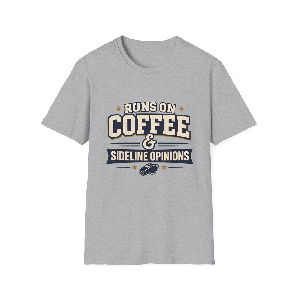 Runs On Coffee and Sideline Opinions T-shirt