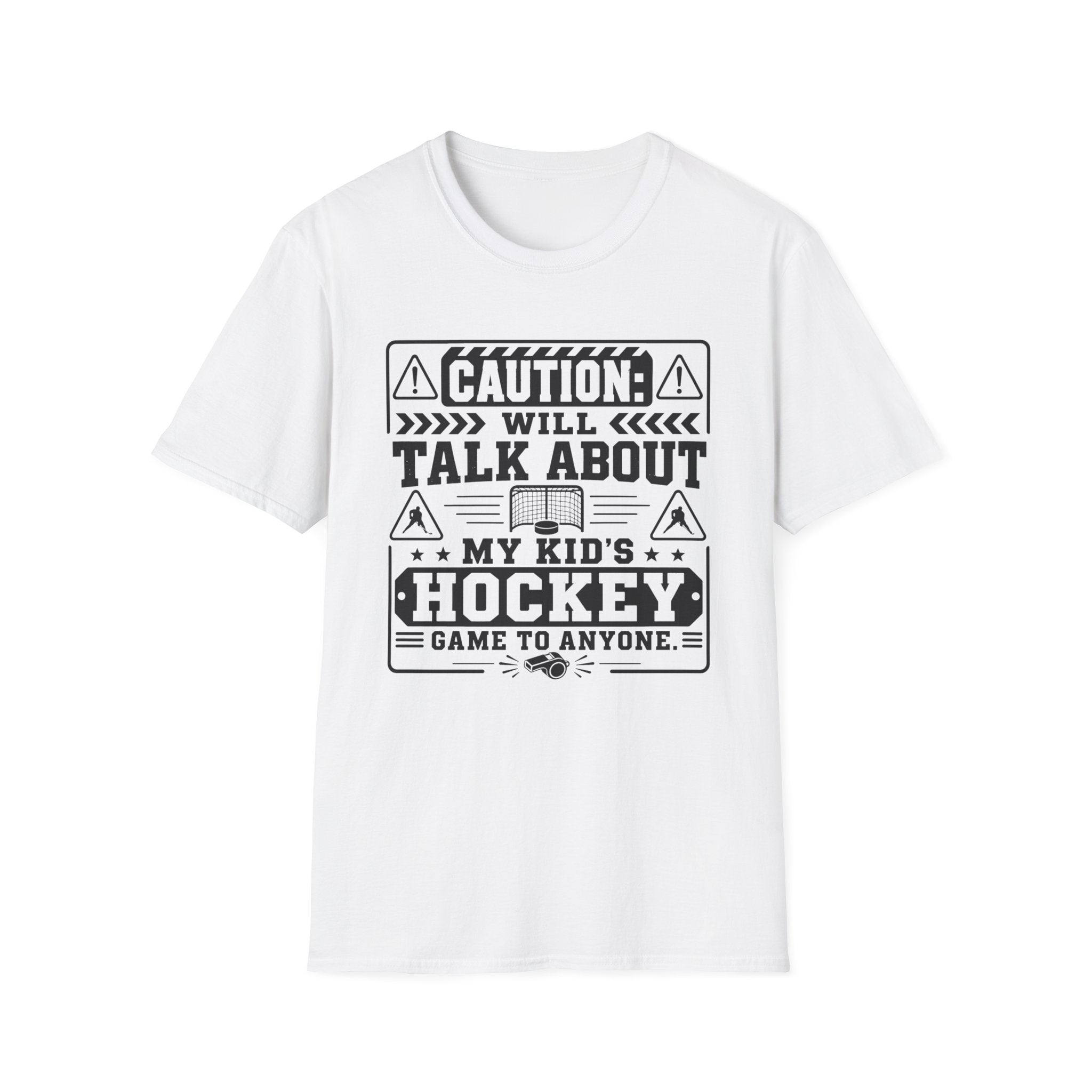"Caution I Will Talk About My Kid's Hockey Game To Anyone" T-Shirt