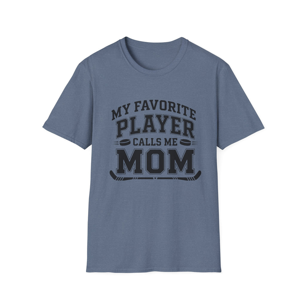 My Favorite Player Calls Me Mom T-shirt