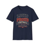 Loud Proud Football Mom T-shirt