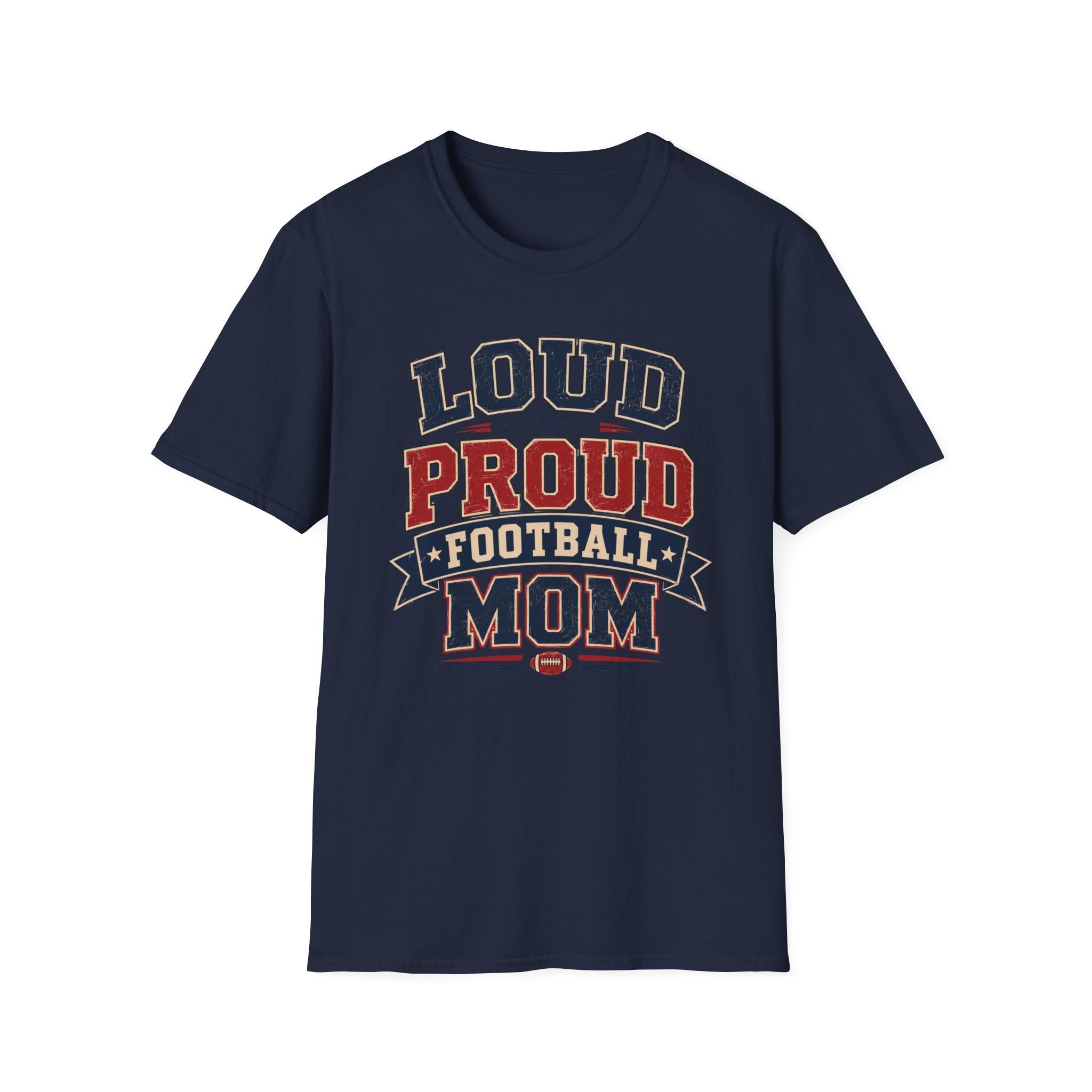 Loud Proud Football Mom T-shirt