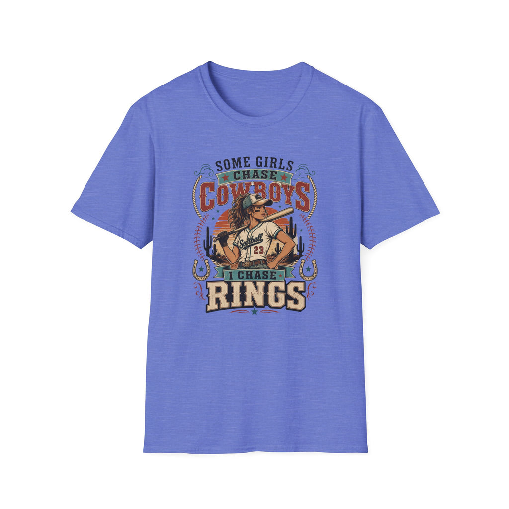 Some Girls Chase Cowboys,  I Chase Rings T-shirt
