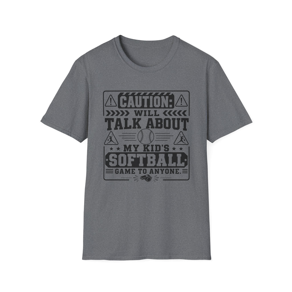 Caution Will Talk about My Kids Softball T-shirt