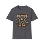 "The House Doesn't Run The Table - I Do" Billiards T-Shirt