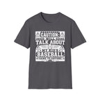 Caution Will Talk About My Kids Baseball Game T-shirt