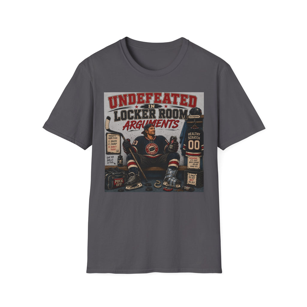 "Undefeated In Locker Room Arguments" Hockey T-Shirt - Male
